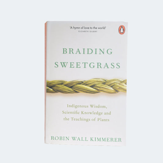 Robin Wall Kimmerer: Braiding Sweetgrass
